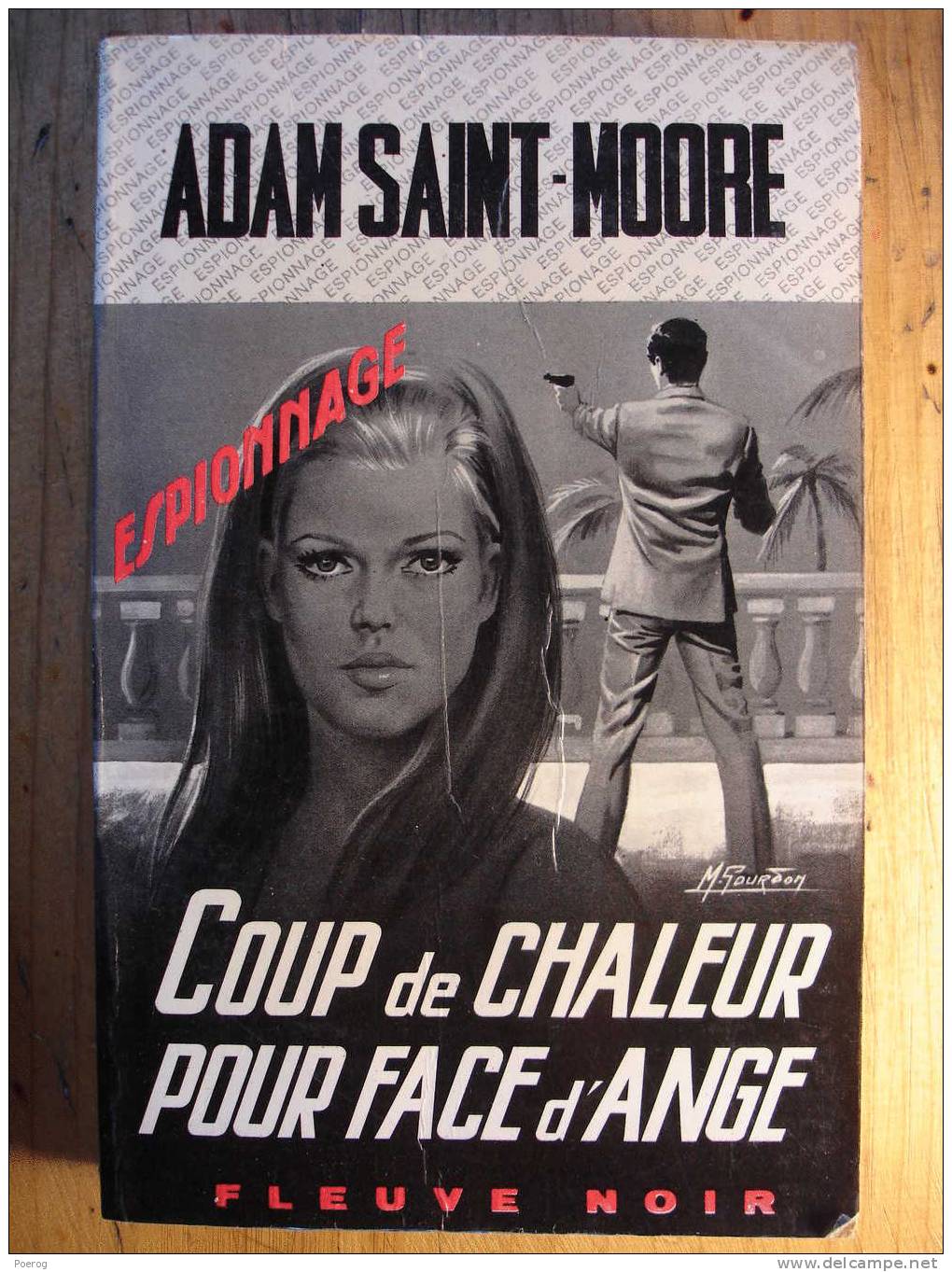 COUP DE CHALEUR POUR FACE D´ ANGE - ADAM SAINT MOORE - FLEUVE NOIR ESPIONNAGE - M. GOURDON - Fleuve Noir