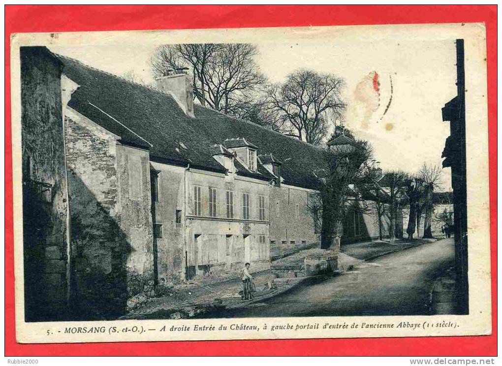 MORSANG SUR ORGE 1933 ENTREE DU CHATEAU PORTAIL ENTREE DE L ANCIENNE ABBAYE CARTE EN TRES BON ETAT - Morsang Sur Orge