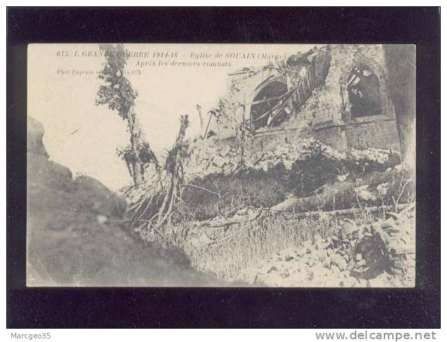 Grande Guerre 1914-16 église De Souain Après Les Derniers Combats édit.phot.express Visé N° 675   Belle Carte - Souain-Perthes-lès-Hurlus