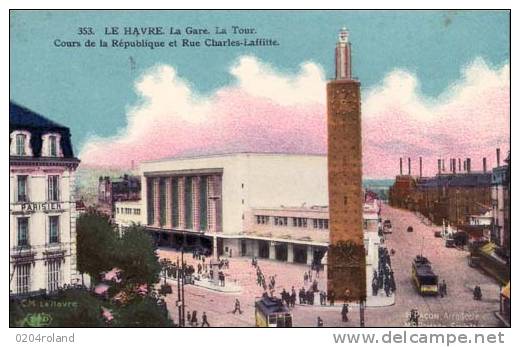 Le Havre - La Gare - La Tour - Cours De La République Et Rue Charles Laffitte - Station