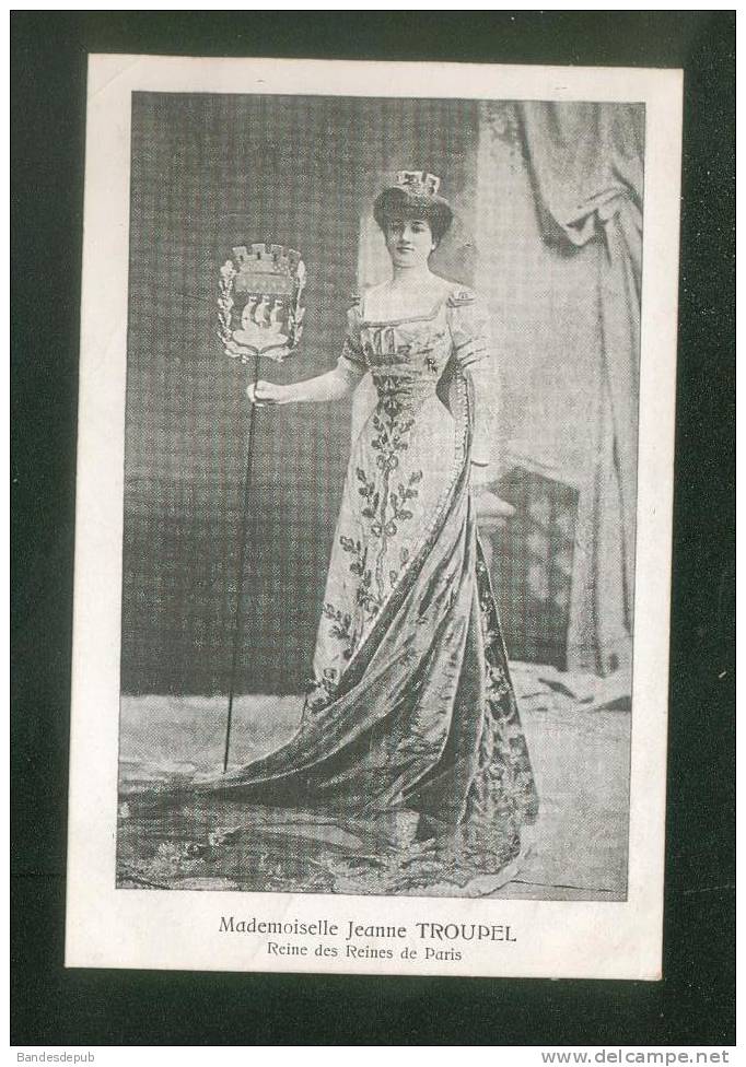 Jeanne Troupel - Reine Des Reines De Paris ( Carnaval Mi Careme 1905) - Carnival