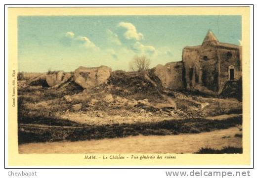 Ham - Le Château - Vue Générale Des Ruines  (colorisée)    PEU NOMBREUSES  A  VOIR    !!! - Ham