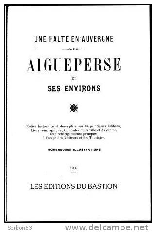 REMISE 20% LIVRE NEUF 63260 LA PETITE HISTOIRE D'AIGUEPERSE 1900 NUMEROTE N° 22 LES EDITIONS DU BASTION 1995 AUVERGNE 63 - Auvergne