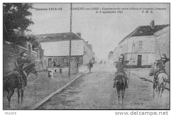 60. NOGENT SUR OISE. Escarmouches Entre UHLANS Et DRAGONS FRANCAIS. Le 02.09.1914. GUERRE 1914.1915. - Nogent Sur Oise