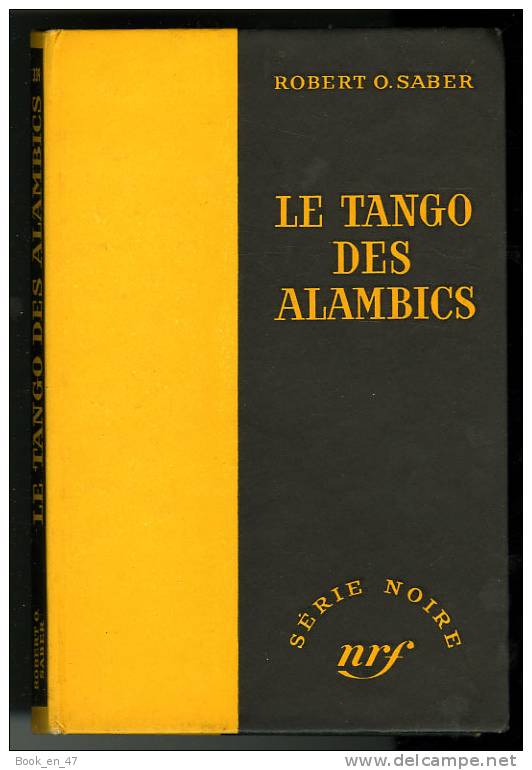 {43099} Robert O Saber " Le Tango Des Alambics " ; Gallimard Série Noire N° 339 , EO (Fr) 1956 . - Série Noire