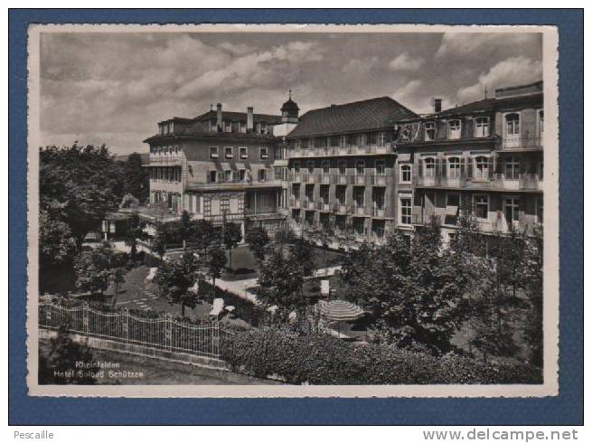 SUISSE AG ARGOVIE - CP RHEINFELDEN - HOTEL SOLBAD SCHÜTZEN - CIRCULEE EN 1952 - HEILT UND VERJÜNGT - Rheinfelden