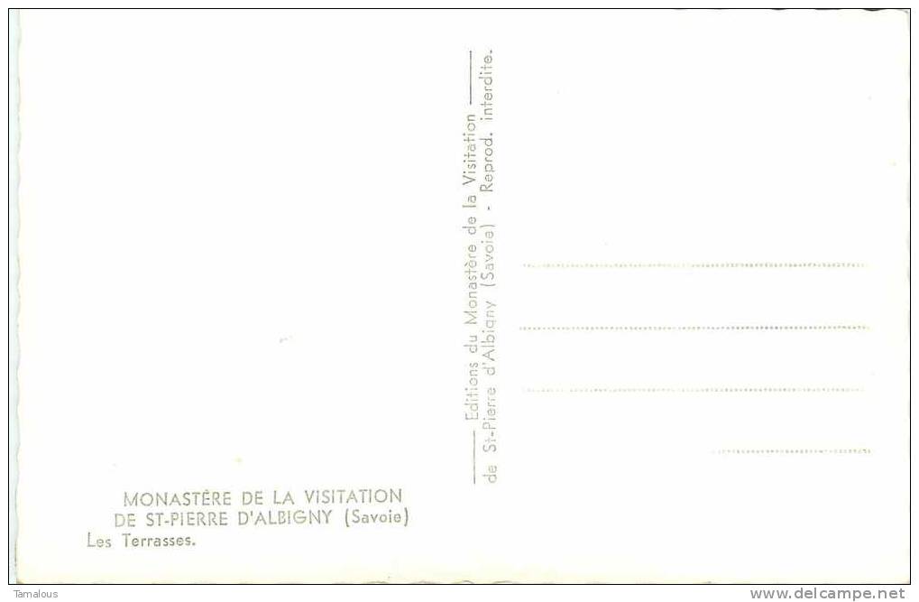 73 - SAVOIE - St PIERRE D´ALBIGNY - MONASTERE De La VISITATION - LES TERRASSES - - Saint Pierre D'Albigny