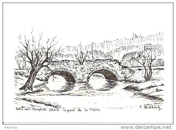 SOLRE-SUR-SAMBRE Jadis : Le Pont De Le Thure - TRES RARE Illustration De Y. Binamé - Erquelinnes