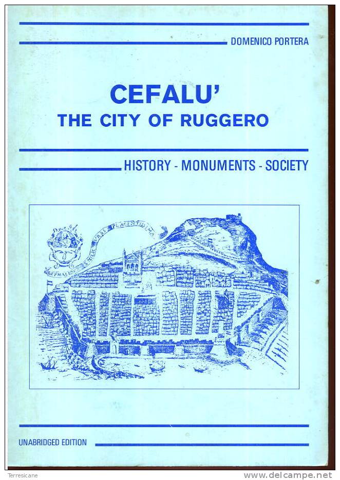 X DOMENICO PORTERA CEFALU' THE CITY OF RUGGERO HISTORY MONUMENTS SOCIETY UNABRIDGED EDITION - Europe