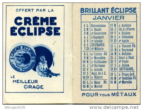 MINI CALENDRIER De 1934, Offert Par La Crème Eclipse, Le Meilleur Cirage !. TBE. - Petit Format : 1921-40