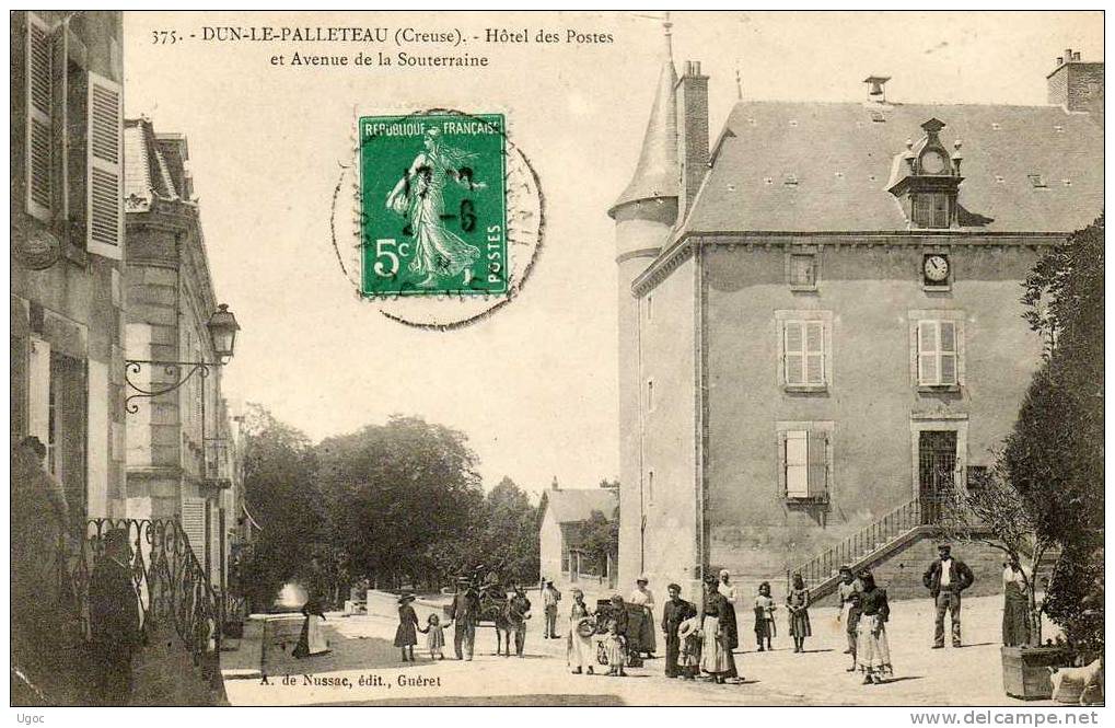 CPA - 23 - DUN-LE-PALLETEAU -  Hôtel Des Postes Et Avenue De La Souterraine - 374 - Dun Le Palestel