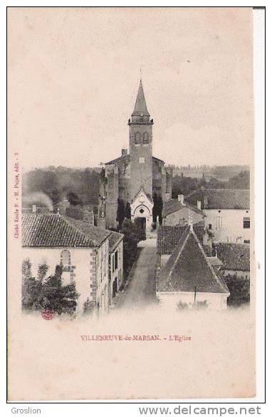 VILLENEUVE DE MARSAN 3 L'EGLISE (ET GROUPE MAISONS) 1906 - Villeneuve De Marsan