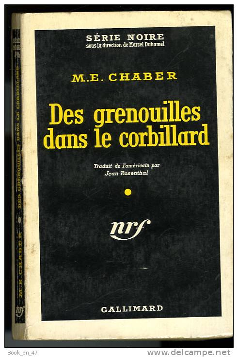 {69824} M.E. Chaber " Des Grenouilles Dans Le Corbillard " ; Gallimard Série Noire N° 496 , EO (Fr) 1959 - Série Noire