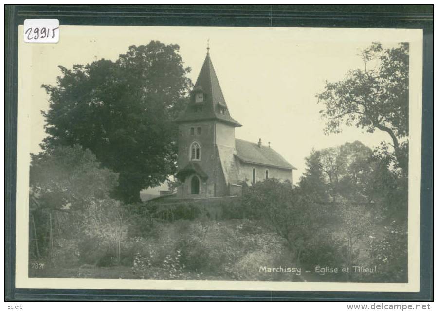 DISTRICT D´AUBONNE /// MARCHISSY  - L'EGLISE - TB - Marchissy