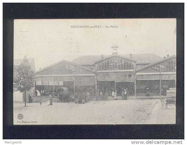 Neufchatel En Bray Les Halles édit.massire Animée Marché - Neufchâtel En Bray