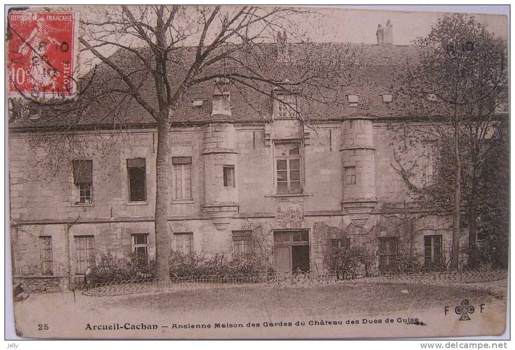 CACHAN -   Ancienne Maison Des Gardes Du Château Des Ducs De Guise - Cachan