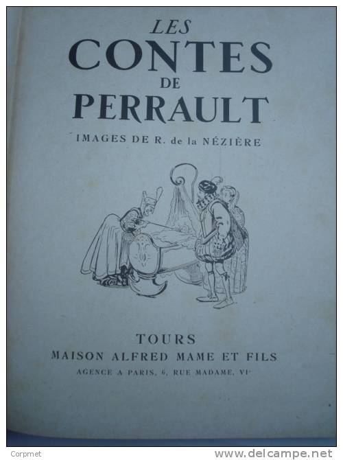 Les CONTES De PE RRAULT - Illustrés Par R. De La Néziere - 1932 Maison Alfred Mame Et Fils - 147 PAGES - Contes