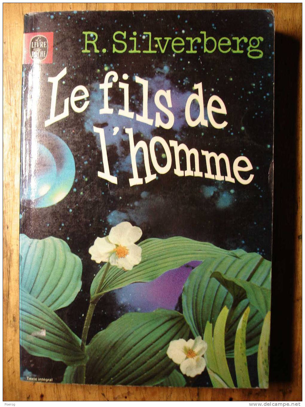 LE FILS DE L´ HOMME - R. SILVERBERG - LE LIVRE DE POCHE N°7023 - 1978 - Livre De Poche