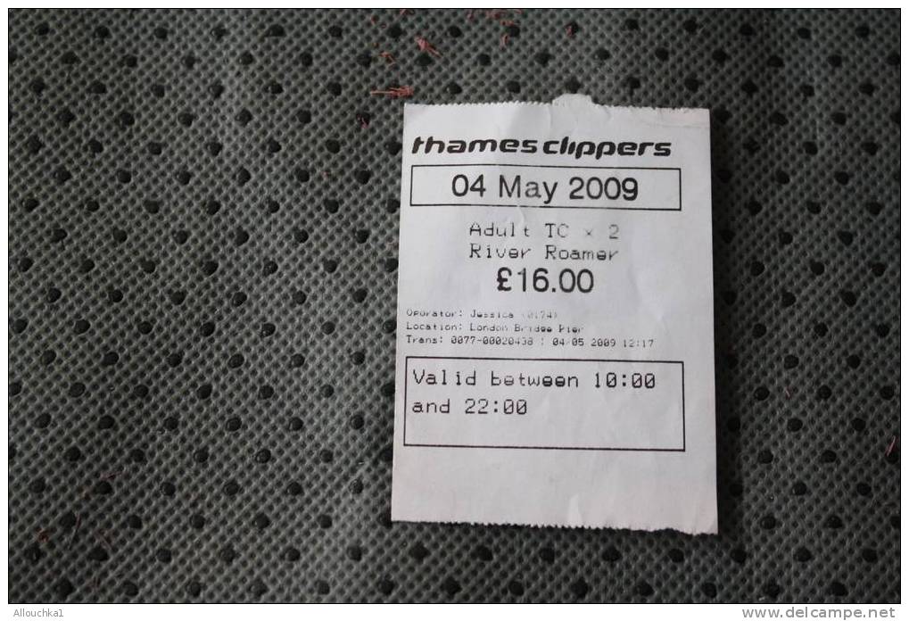 TITRES DE TRANSPORT DE LONDRES  LONDON ONE DAY TRAVELCARD 4 MAY 2009 THAMES CLIPPERS BILLET DE BATEAU 16 £ - Europe