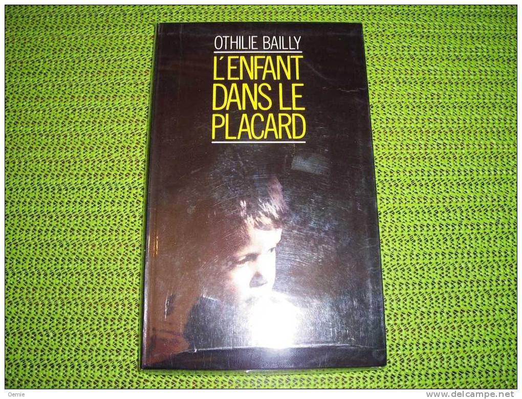 L'ENFANT DANS LE PLACARD DE OTHILIE BAILLY - Roman Noir