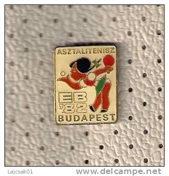 Table Tennis European Championships 1982.Budapest,Hungary.Rare Good Pin ! - Tischtennis