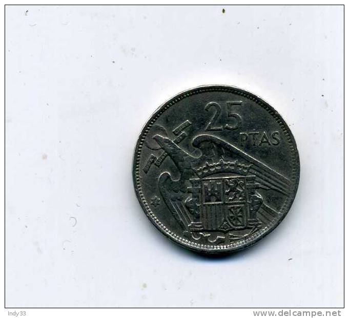 - ESPAGNE 1949.... 25 P. 1957 - 25 Pesetas