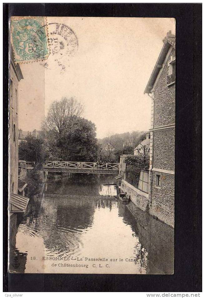 91 ESSONNES Pont, Passerelle Sur Le Canal De Chateaubourg, Ed CLC 18, 1906 - Essonnes