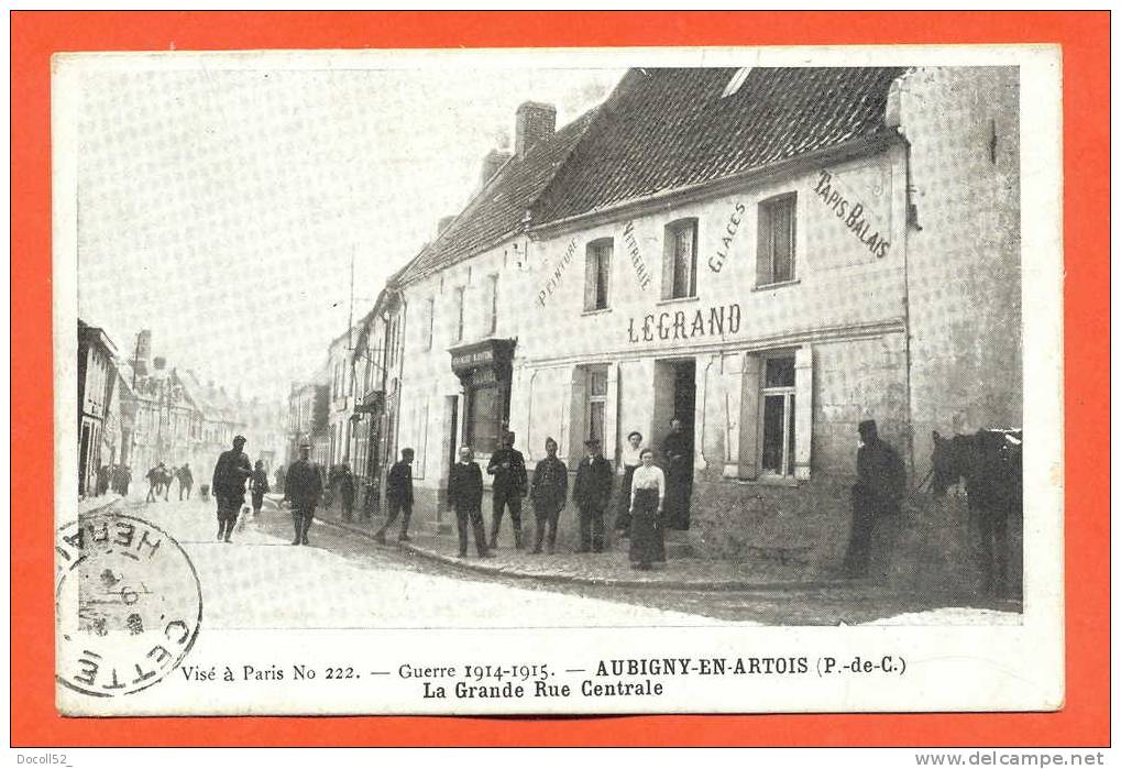 Dpt  62   Aubigny En Artois  " La Grande Rue Centrale " Tampon Troupes En Guerre Au Dos - Aubigny En Artois