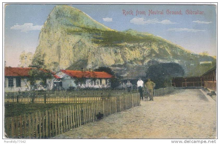 U.K.- GIBRALTAR - ROCK FROM NEUTRAL GROUND - COTTAGES AND LOCALS - Gibilterra