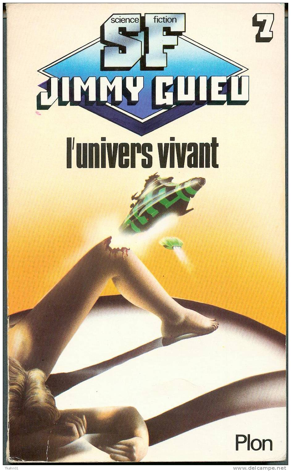 JIMMY-GUIEU S-F N° 7 " L´UNIVERS VIVANT " PLON DE 1980 - Plon