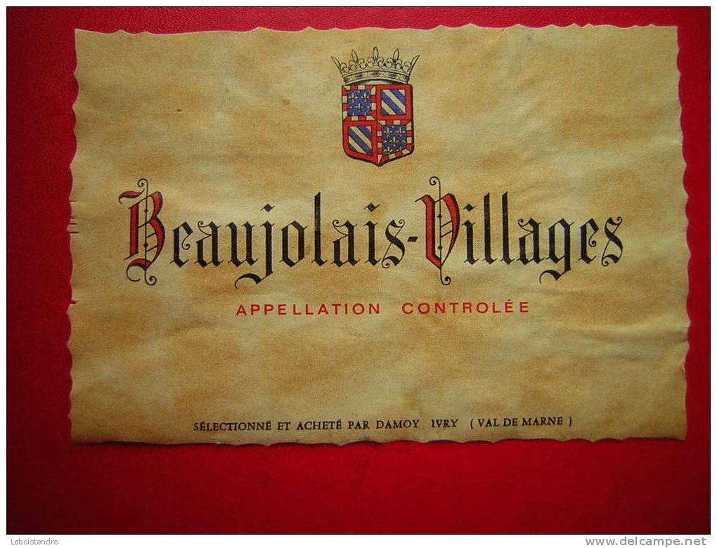 ETIQUETTE-BEAUJOLAIS VILLAGES -APPELATION CONTROLEE -SELECTIONNE ET ACHETE PAR DAMOY IVRY - Beaujolais