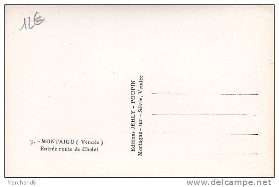 85 MONTAIGU.ENTREE DE LA ROUTE DE CHOLET  Editeur Poupin - Montaigu