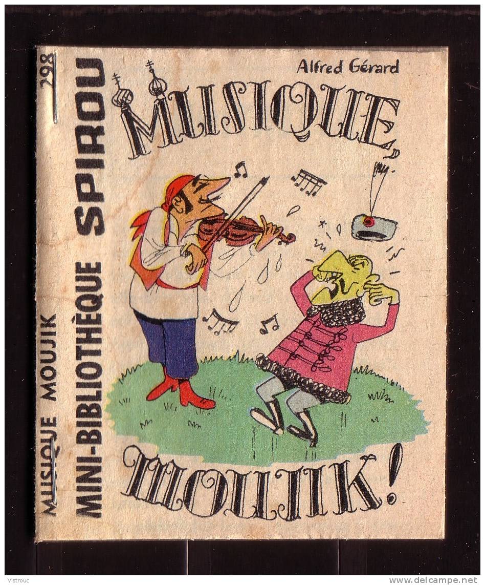 Mini-récit N° 298 - "MUSIQUE, MOUJIK !", D'Alfred GERARD - Supplément à Spirou - Monté. - Spirou Magazine