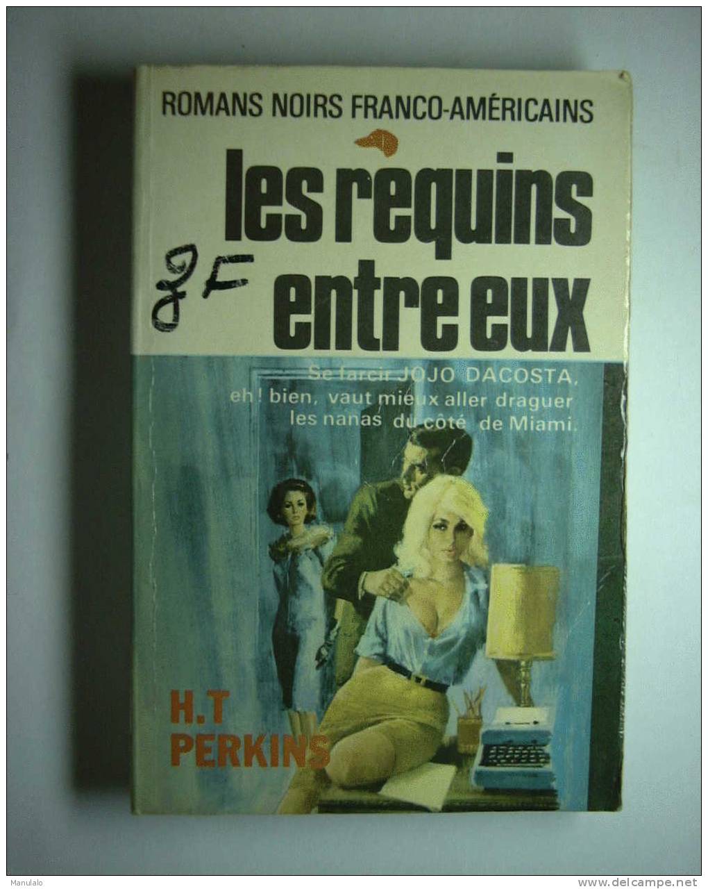 Livre - éditions France Sud Publications De H.T Perkins - " Les Requins Entre Eux " - N°28 - Roman Noir