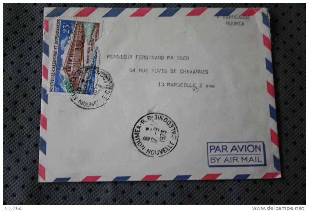 1973 NOUVELLE CALEDONIE NOUMEA OMEC MANUELLE  + TIMBRE HOTEL POSTES SEUL S LETTRE POUR MARSEILLE 2  PAR AVION AIR MAIL - Cartas & Documentos