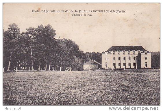 85 VENDEE.LA MOTHE ACHARD.ECOLE D AGRICULTURE N D DE LA FORET L ECOLE ET LE PARC - La Mothe Achard