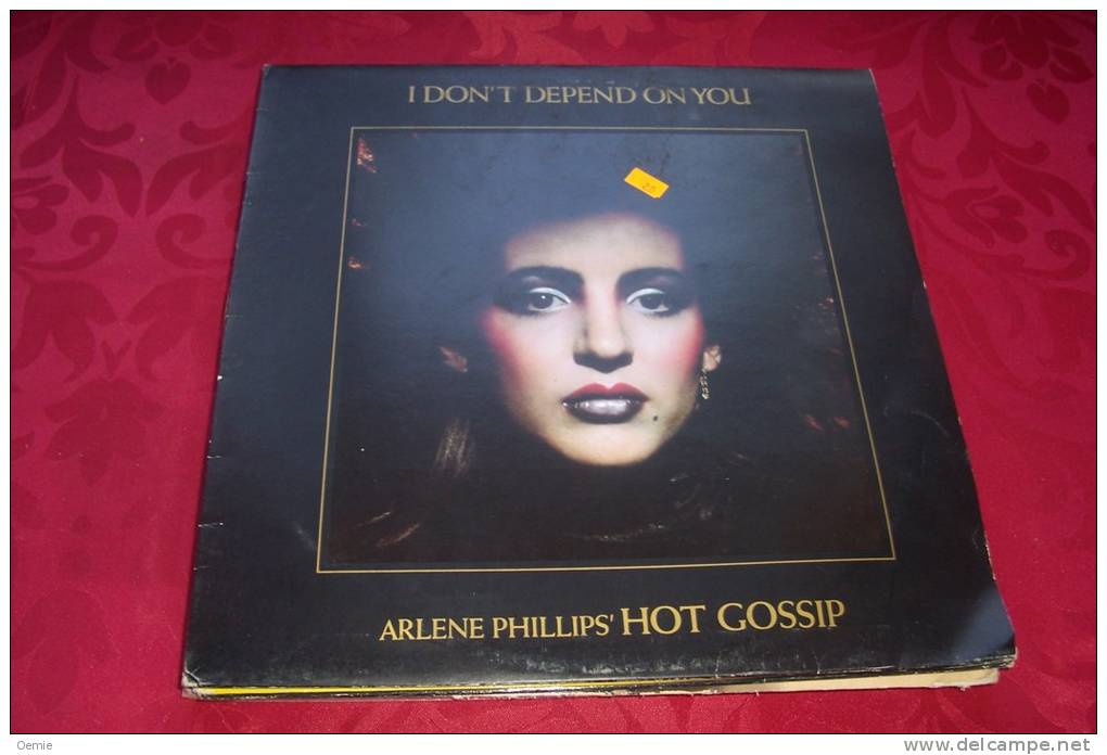 ARLENE PHILLIPS  HOT  GOSSIP  °°   I DON' T DEPEND ON YOU - 45 Rpm - Maxi-Single