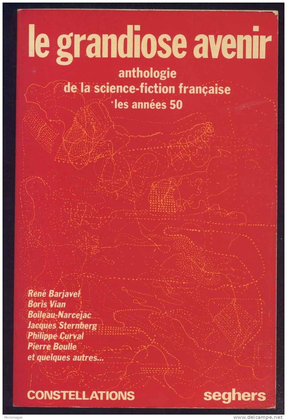 Le Grandiose Avenir. Anthologie De La Science-fiction Française : Les Années 50 - Seghers