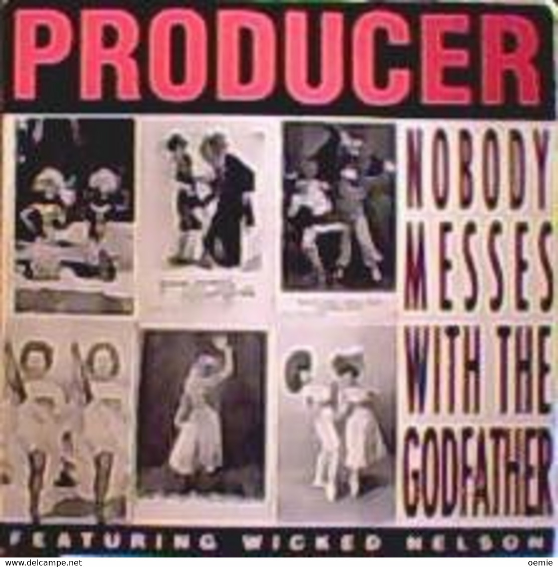 PRODUCER  °°  NOBODY MESSES  WITH THE GODFATHER - 45 Rpm - Maxi-Single