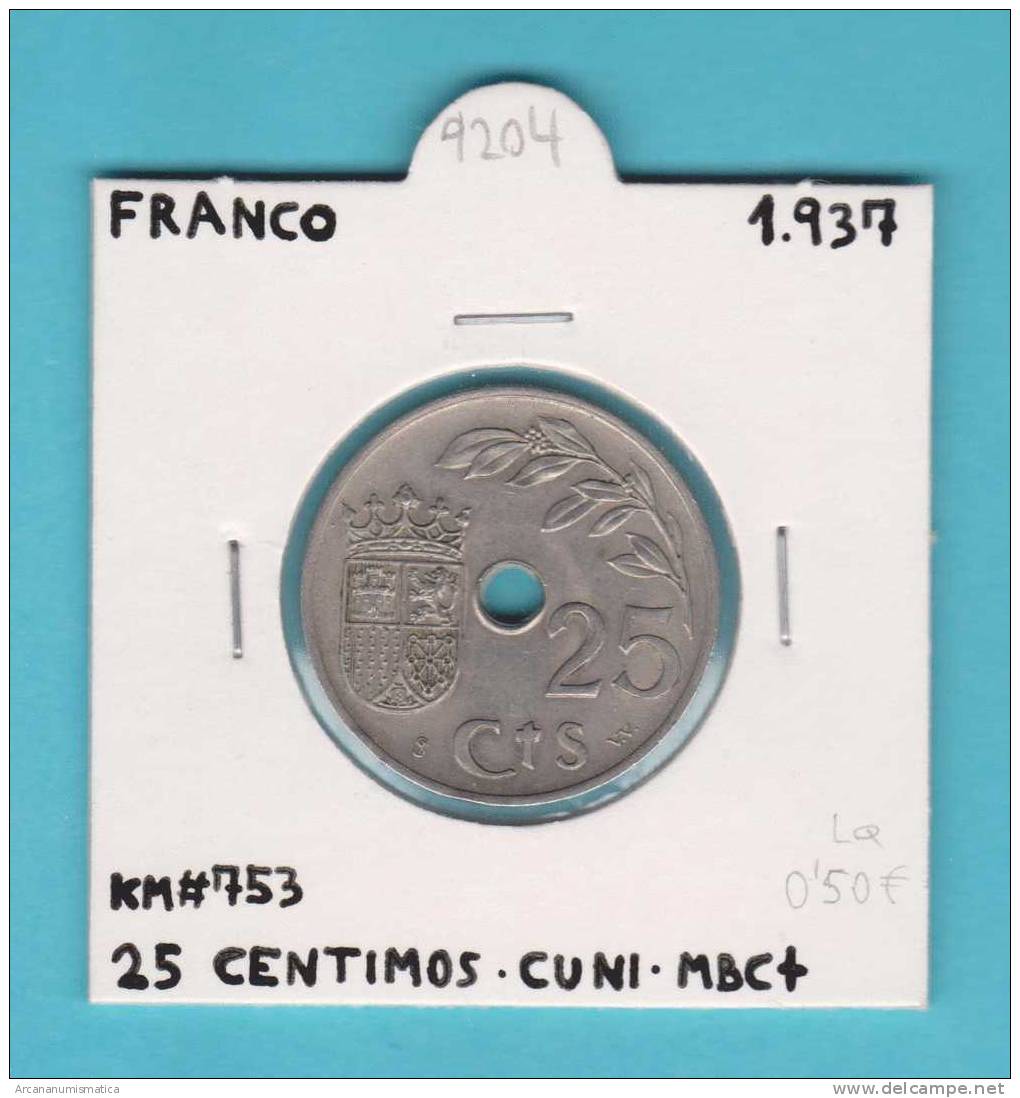 ESPAÑA / FRANCO   25  CENTIMOS  1.937  CU NI  KM#753  MBC+/VF+   DL-9204 - Sonstige & Ohne Zuordnung