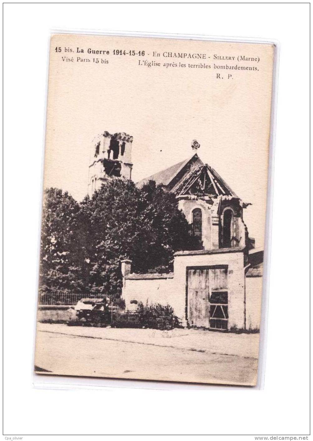 51 SILLERY Guerre 1914-18, Eglise, Ruines, Ed RP 15 Bis, 1917 - Sillery