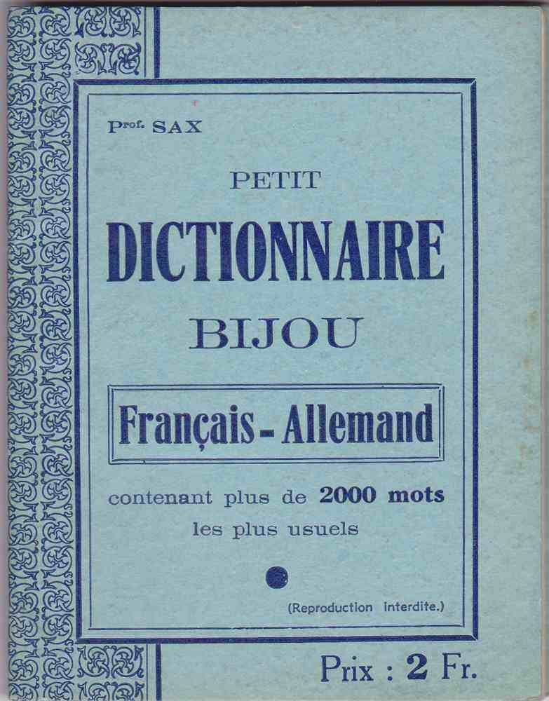 Dictionnaire - Prof SAX -Petit Dictionnaire Bijou - Français-Allemand - Prix 2 Fr - 32 Pp - Impr IMIFI Bruxelles - Woordenboeken