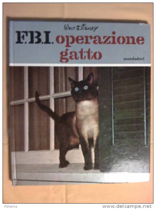 PB/31 FBI OPERAZIONE GATTO Walt Disney Mondadori 1974 Dal Film Di Stevenson/Mills/Jones/Provine/McDowall - Teenagers & Kids