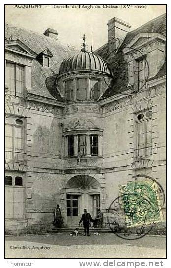 27  -  ACQUIGNY  - Tourelle De L´ Angle Du Chateau  -  1907  -  CARTE ANMEE - (  Trace Pliure Visible Au Dos  ) - Acquigny