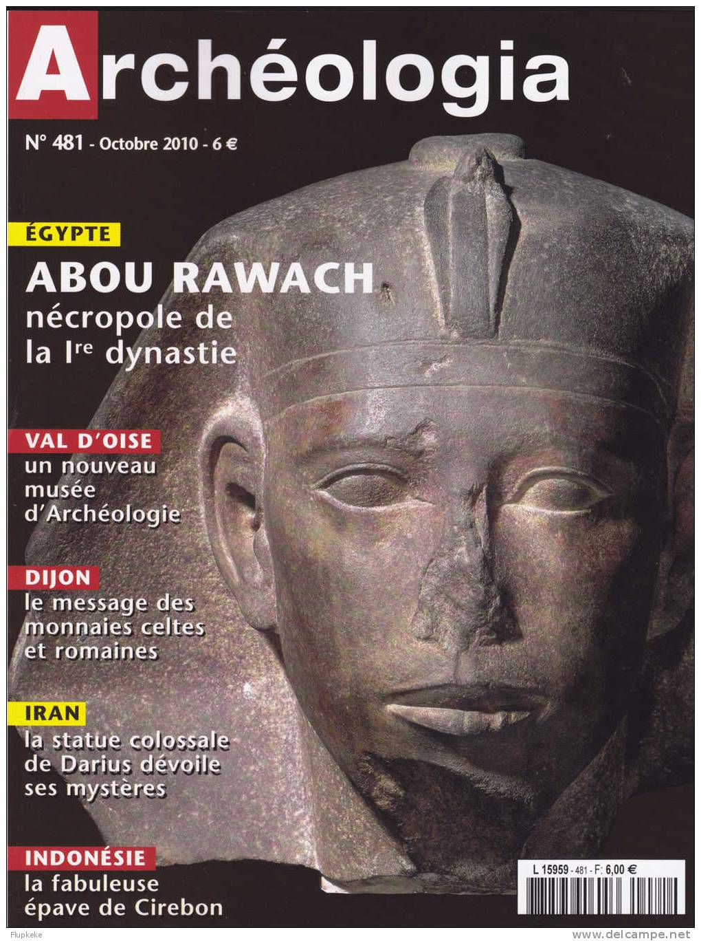 Archéologia 481 Octobre 2010 Abou Rawach Nécropole De La Première Dynastie La Statue Colossale - Archeology