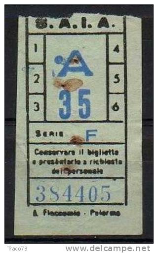 PALERMO 1950 / 60 - BIGLIETTO PER AUTOBUS  Della Ditta S.A.I.A. -  A 35  Serie  " F " - Europe