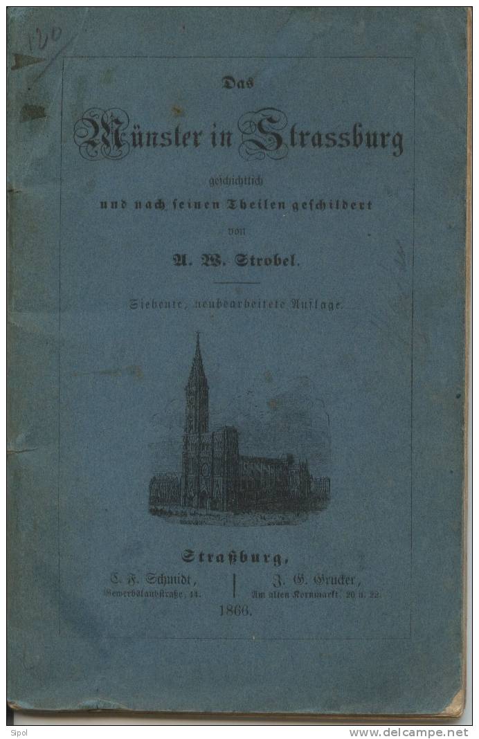 Das Münster In Strassburg - La Cathédrale De Strasbourg Par Strobel Editions Schmidt 1866 Avec 3 Gravures - Architettura