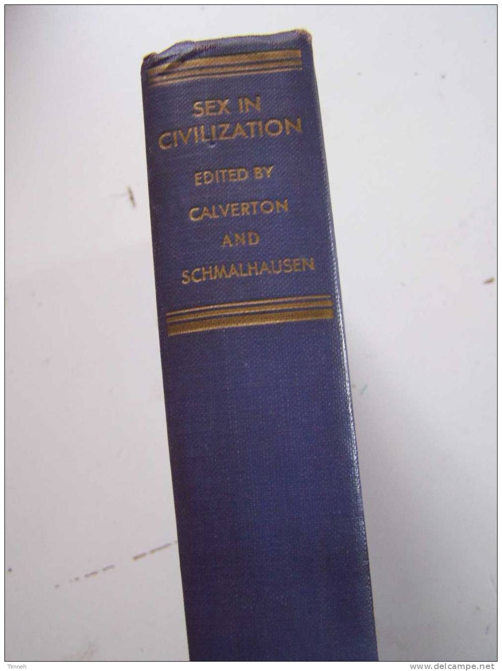 SEX IN CIVILIZATION-Calverton And Schmalhausen-Havelock Ellis-19??GARDEN CITY PUBLISHING COMPANY- - Essais Et Discours