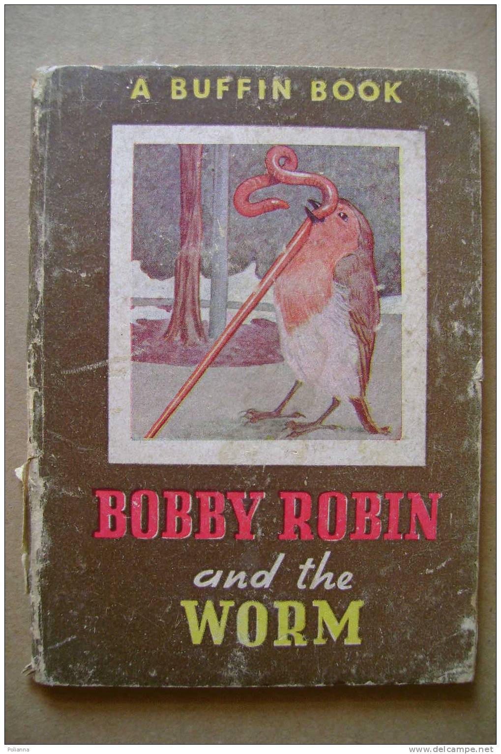 PDG/21 A Buffin Book - BOBBY ROBIN And The WORM - Robert Hartman Morrison & Gibb Ltd Anni '40 - Livres Illustrés