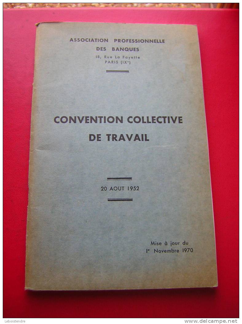 LIVRET 112 PAGES ASSOCIATION PROFESSIONNELLE DES BANQUES-CONVENTION COLLECTIVE DE TRAVAIL -20 AOUT 1952 MISE A JOUR 1970 - Derecho